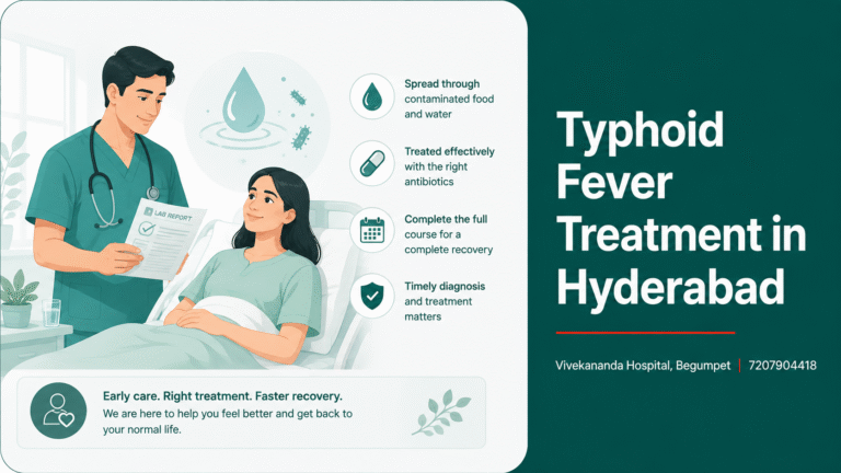 Typhoid fever treatment in Hyderabad, physician-led antibiotic treatment and testing at Vivekananda Hospital, Begumpet